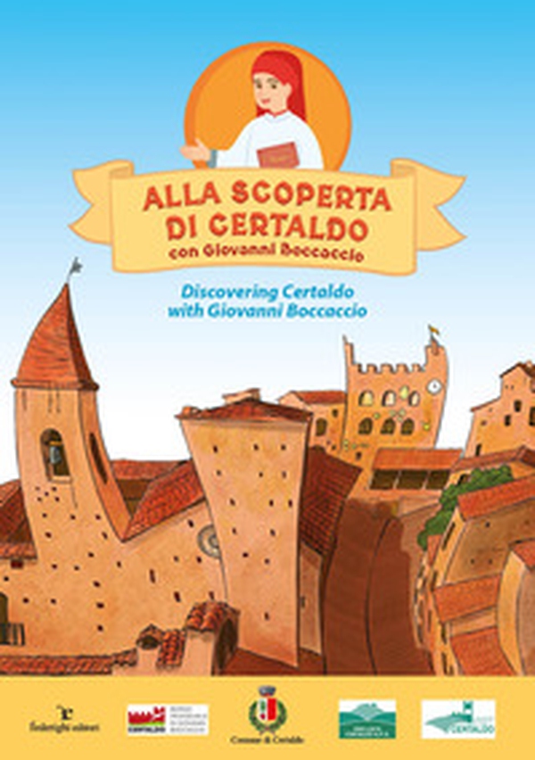 Alla scoperta di Certaldo con Giovanni Boccaccio - Librerie.coop Alla scoperta di Certaldo con Giovanni Boccaccio - Librerie.coop