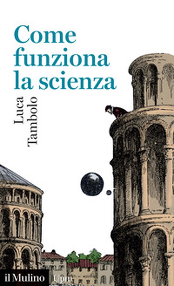 Come funziona la scienza - Librerie.coop Come funziona la scienza - Librerie.coop
