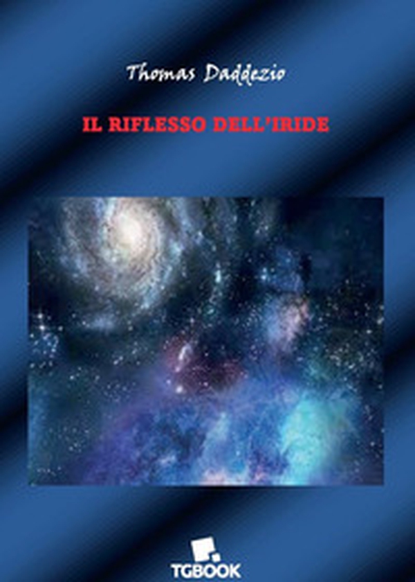 Il riflesso dell'iride - Librerie.coop Il riflesso dell'iride - Librerie.coop