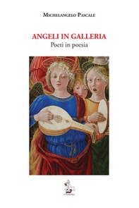 Angeli in Galleria. Poeti in poesia - Librerie.coop