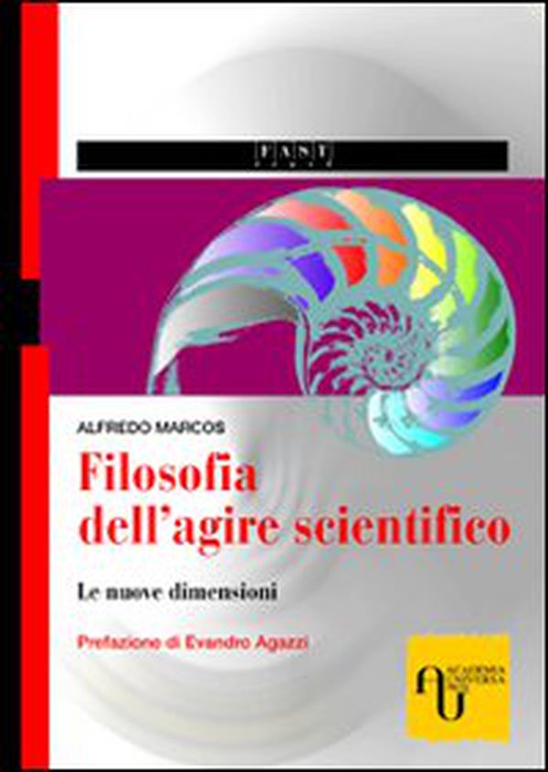Filosofia dell'agire scientifico. Le nuove dimensioni - Librerie.coop Filosofia dell'agire scientifico. Le nuove dimensioni - Librerie.coop