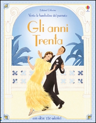 Gli anni Trenta. Vesto le bamboline. Con adesivi - Librerie.coop