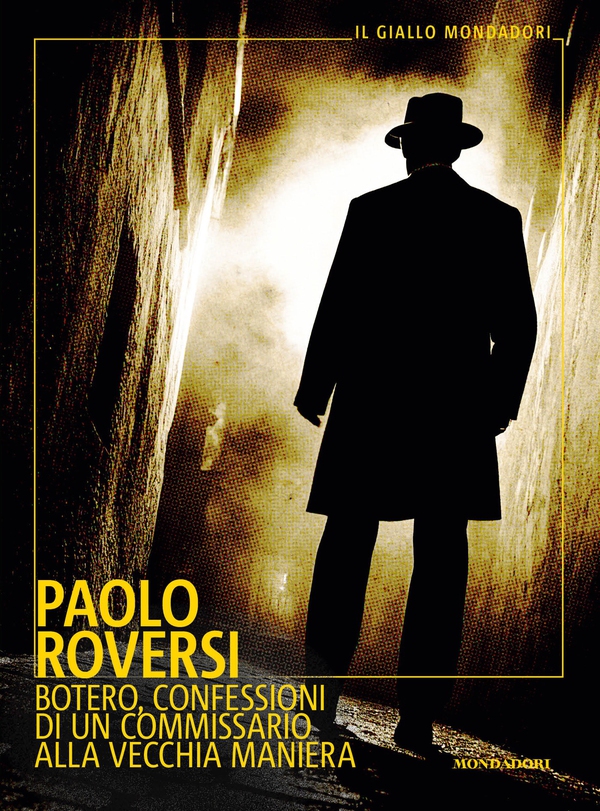 Botero, confessioni di un commissario alla vecchia maniera - Librerie.coop