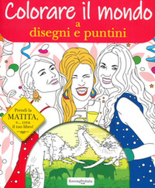 Colorare il mondo a disegni e puntini - Librerie.coop Colorare il mondo a disegni e puntini - Librerie.coop
