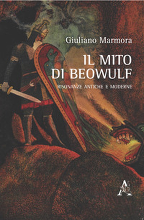 Il mito di Beowulf. Risonanze antiche e moderne - Librerie.coop Il mito di Beowulf. Risonanze antiche e moderne - Librerie.coop