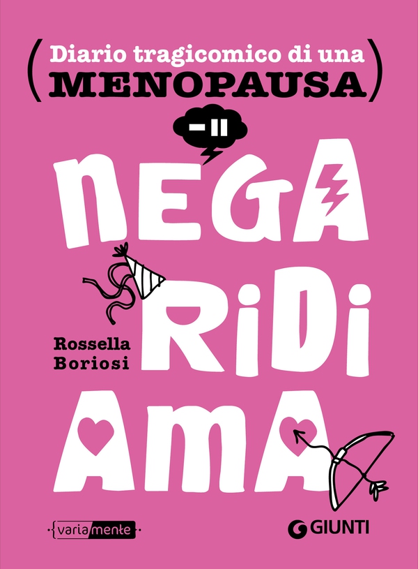Nega, ridi, ama. Diario tragicomico di una menopausa - Librerie.coop Nega, ridi, ama. Diario tragicomico di una menopausa - Librerie.coop