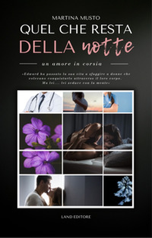 Quel che resta della notte. Everglow. Un amore in corsia - Librerie.coop