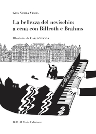 La bellezza del nevischio: a cena con Billroth e Brahms - Librerie.coop
