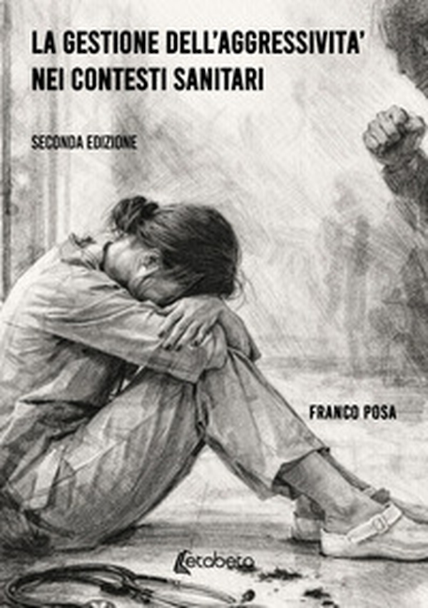 La gestione dell'aggressività nei contesti sanitari - Librerie.coop