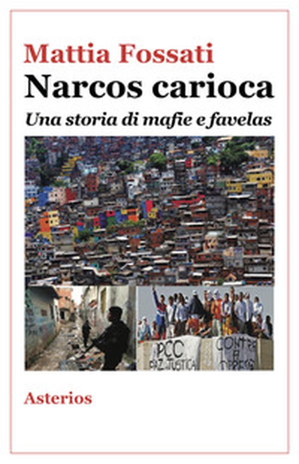 Narcos carioca. Una storia di mafie e favelas - Librerie.coop Narcos carioca. Una storia di mafie e favelas - Librerie.coop