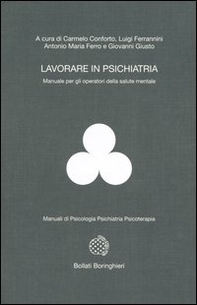 Lavorare in psichiatria. Manuale per gli operatori della salute mentale - Librerie.coop Lavorare in psichiatria. Manuale per gli operatori della salute mentale - Librerie.coop