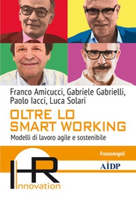 Oltre lo smart working. Modelli di lavoro agile e sostenibile - Librerie.coop Oltre lo smart working. Modelli di lavoro agile e sostenibile - Librerie.coop