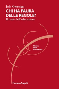 Chi ha paura delle regole? Il reale dell'educazione - Librerie.coop