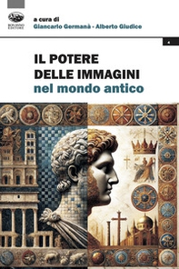 Il potere delle immagini nel mondo antico - Librerie.coop