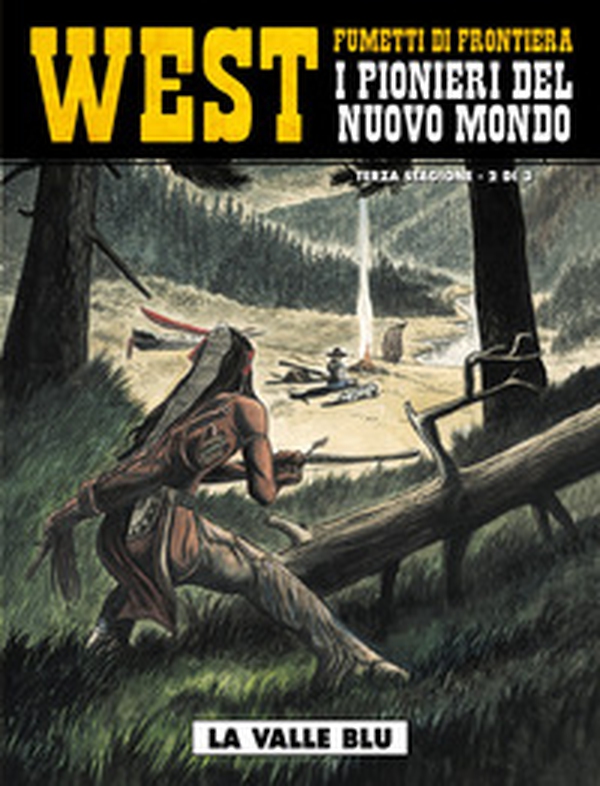 La valle blu. West. I pionieri del nuovo mondo - Librerie.coop La valle blu. West. I pionieri del nuovo mondo - Librerie.coop