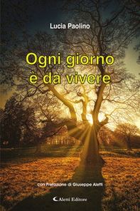Ogni giorno è da vivere - Librerie.coop