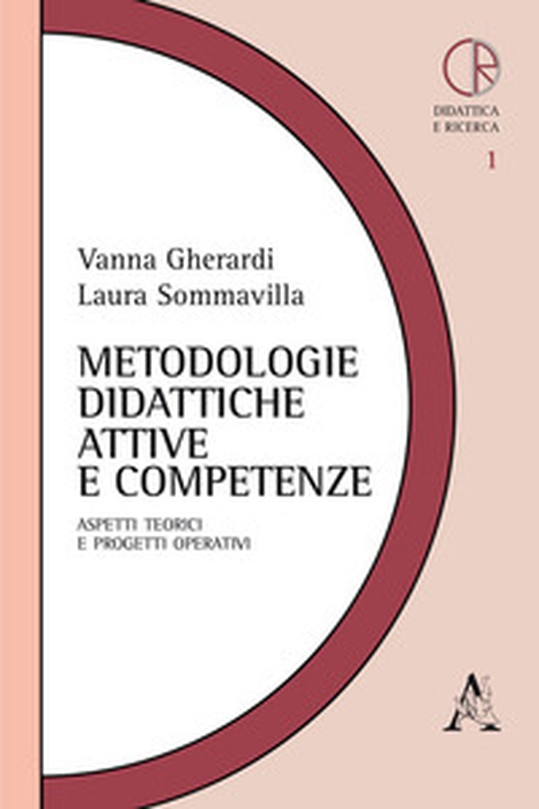 Metodologie didattiche attive e competenze. Aspetti teorici e progetti operativi - Librerie.coop