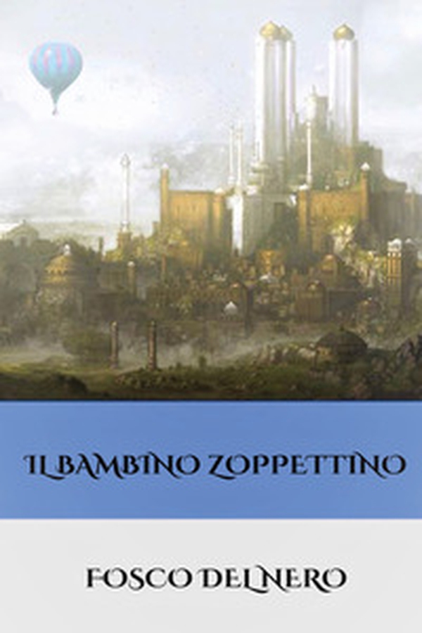 Il bambino zoppettino - Librerie.coop Il bambino zoppettino - Librerie.coop