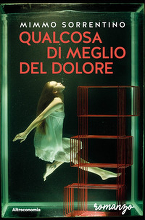 Qualcosa di meglio del dolore - Librerie.coop