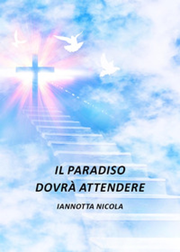 Il paradiso dovrà attendere - Librerie.coop Il paradiso dovrà attendere - Librerie.coop