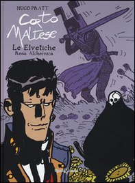 Corto Maltese. Le elvetiche. Rosa alchemica - Vol. 13 - Librerie.coop Corto Maltese. Le elvetiche. Rosa alchemica - Vol. 13 - Librerie.coop