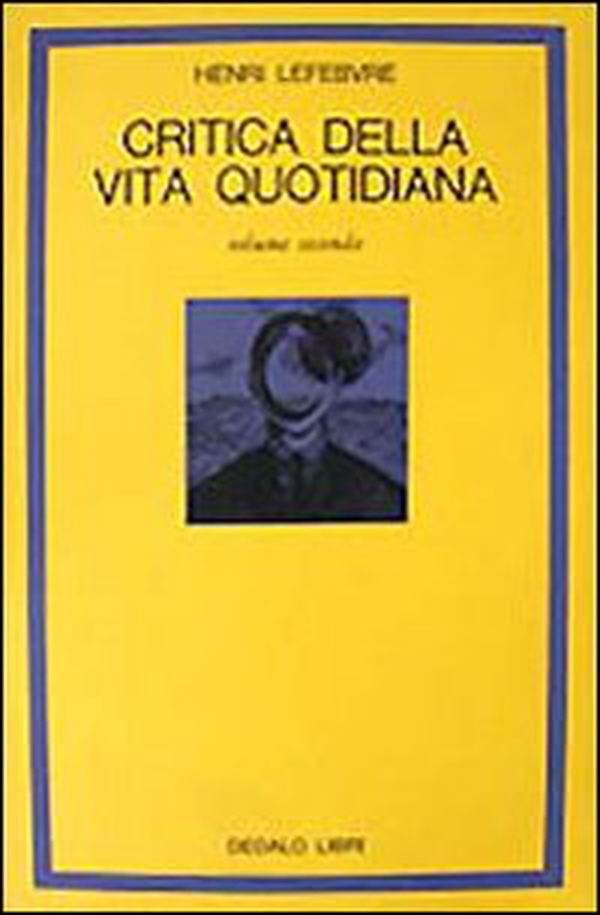 Critica della vita quotidiana - Librerie.coop Critica della vita quotidiana - Librerie.coop