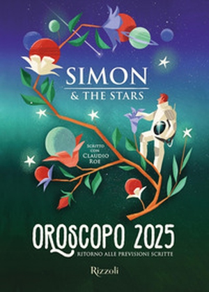 Oroscopo 2025. Ritorno alle previsioni scritte - Librerie.coop