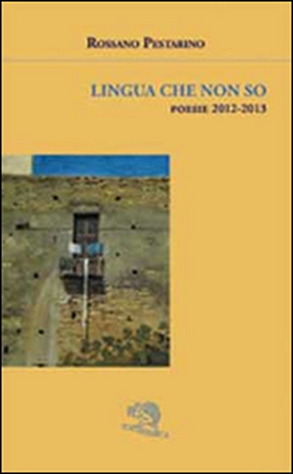 Lingua che non so. Poesie 2012-2013 - Librerie.coop Lingua che non so. Poesie 2012-2013 - Librerie.coop