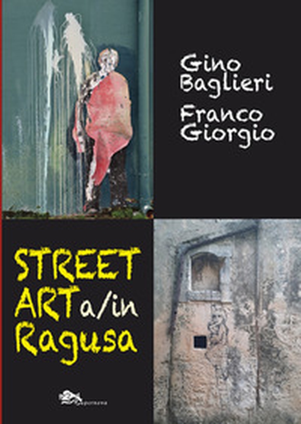 Street art a/in Ragusa - Librerie.coop Street art a/in Ragusa - Librerie.coop