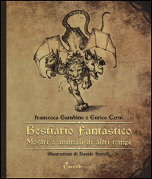 Bestiario fantastico. Mostri e animali di altri tempi - Librerie.coop Bestiario fantastico. Mostri e animali di altri tempi - Librerie.coop