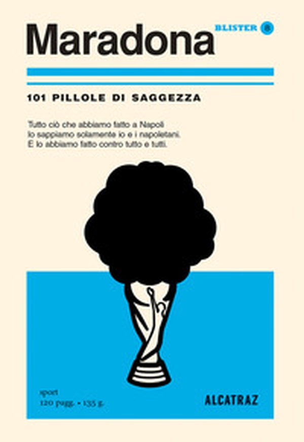 Maradona. 101 pillole di saggezza - Librerie.coop Maradona. 101 pillole di saggezza - Librerie.coop