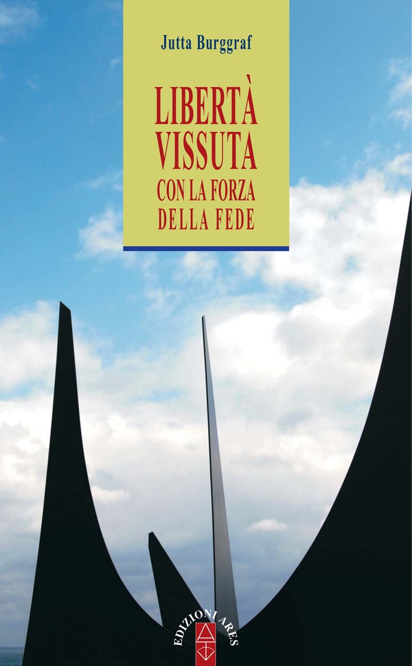 Libertà vissuta con la forza della fede - Librerie.coop