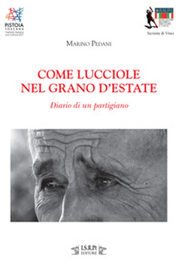 Come lucciole nel grano d'estate. Diario di un partigiano - Librerie.coop Come lucciole nel grano d'estate. Diario di un partigiano - Librerie.coop