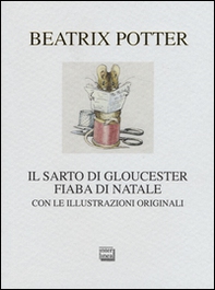 Il sarto di Gloucester. Fiaba di Natale - Librerie.coop