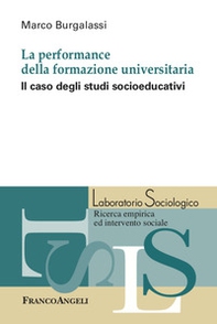 La performance della formazione universitaria. Il caso degli studi socioeducativi - Librerie.coop