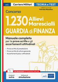 Concorso 1230 Allievi Marescialli Guardia di Finanza. Manuale completo per le prove scritte e gli accertamenti attitudinali - Librerie.coop