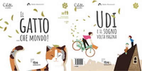 Il gatto... che mondo!-Udi e il sogno volta pagina - Librerie.coop Il gatto... che mondo!-Udi e il sogno volta pagina - Librerie.coop