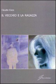 Il vecchio e la ragazza - Librerie.coop