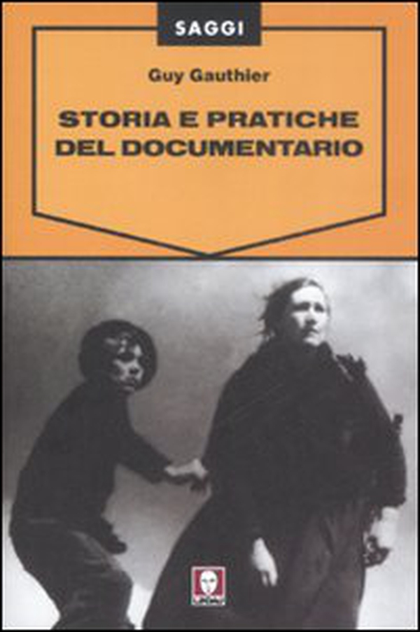 Storia e pratiche del documentario - Librerie.coop Storia e pratiche del documentario - Librerie.coop