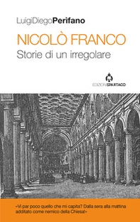 Nicolò Franco. Storie di un irregolare - Librerie.coop