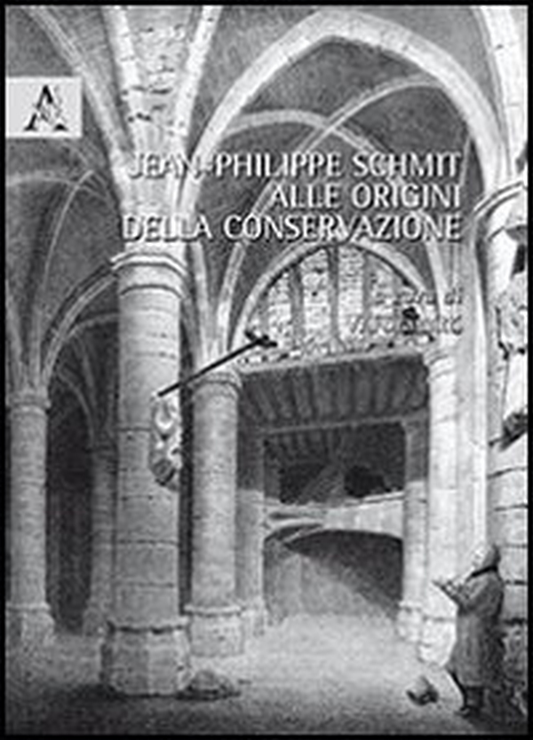 Jean-Philippe Schmit. Alle origini della conservazione - Librerie.coop