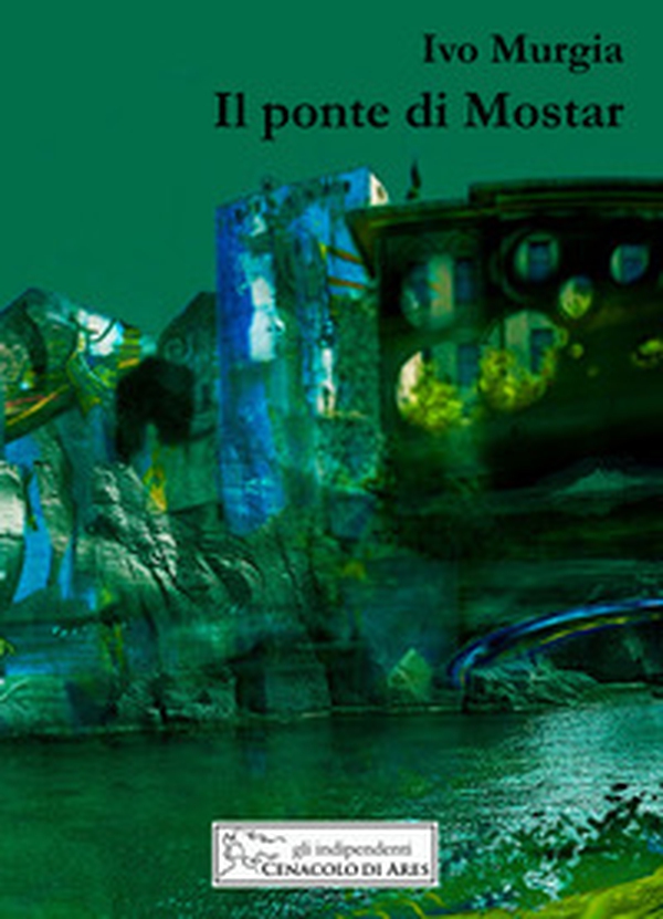 Il ponte di Mostar - Librerie.coop