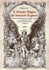 Il rituale magico del «Sanctum regnum». Interpretato attraverso gli Arcani Maggiori del Tarot - Librerie.coop