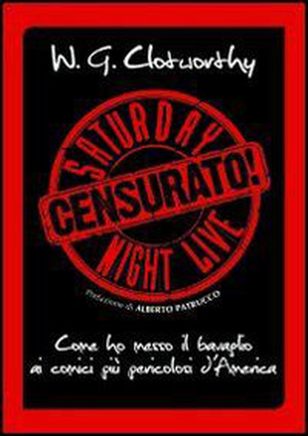 Censurato! Come ho messo il bavaglio ai comici più pericolosi d'America - Librerie.coop Censurato! Come ho messo il bavaglio ai comici più pericolosi d'America - Librerie.coop