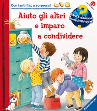 Aiuto gli altri e imparo a condividere. Un libro con tante finestrelle - Librerie.coop