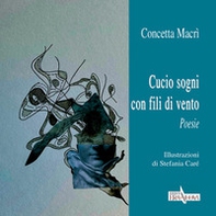 Cucio sogni con fili di vento - Librerie.coop