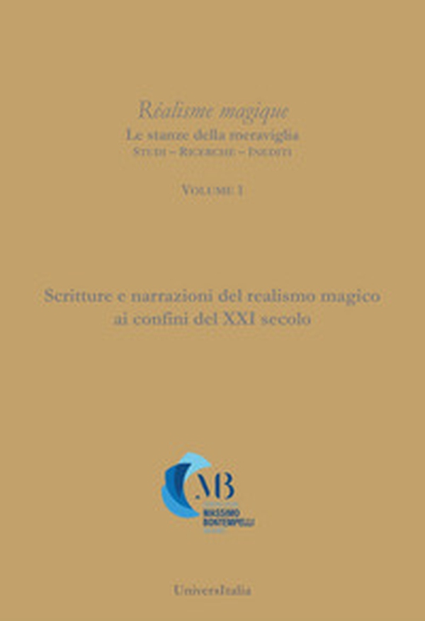 Scritture e narrazioni del realismo magico ai confini del XXI secolo - Librerie.coop Scritture e narrazioni del realismo magico ai confini del XXI secolo - Librerie.coop