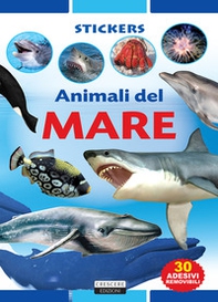 Animali del mare. Con 30 adesivi removibili - Librerie.coop