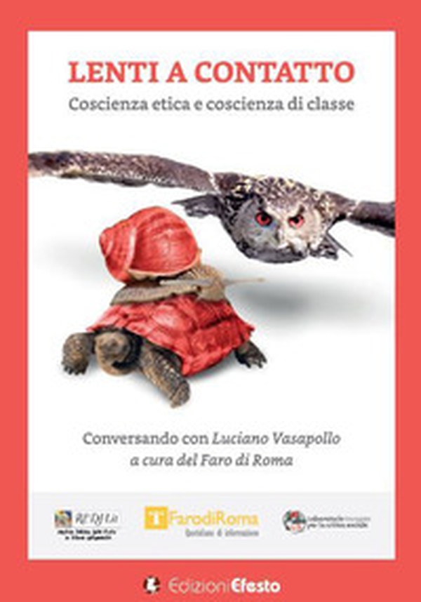 Lenti a contatto. Coscienza etica e coscienza di classe - Librerie.coop Lenti a contatto. Coscienza etica e coscienza di classe - Librerie.coop