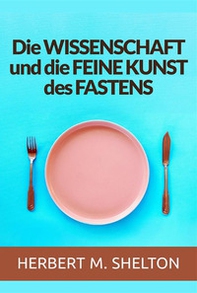Die wissenschaft und die feine kunst des fastens - Librerie.coop